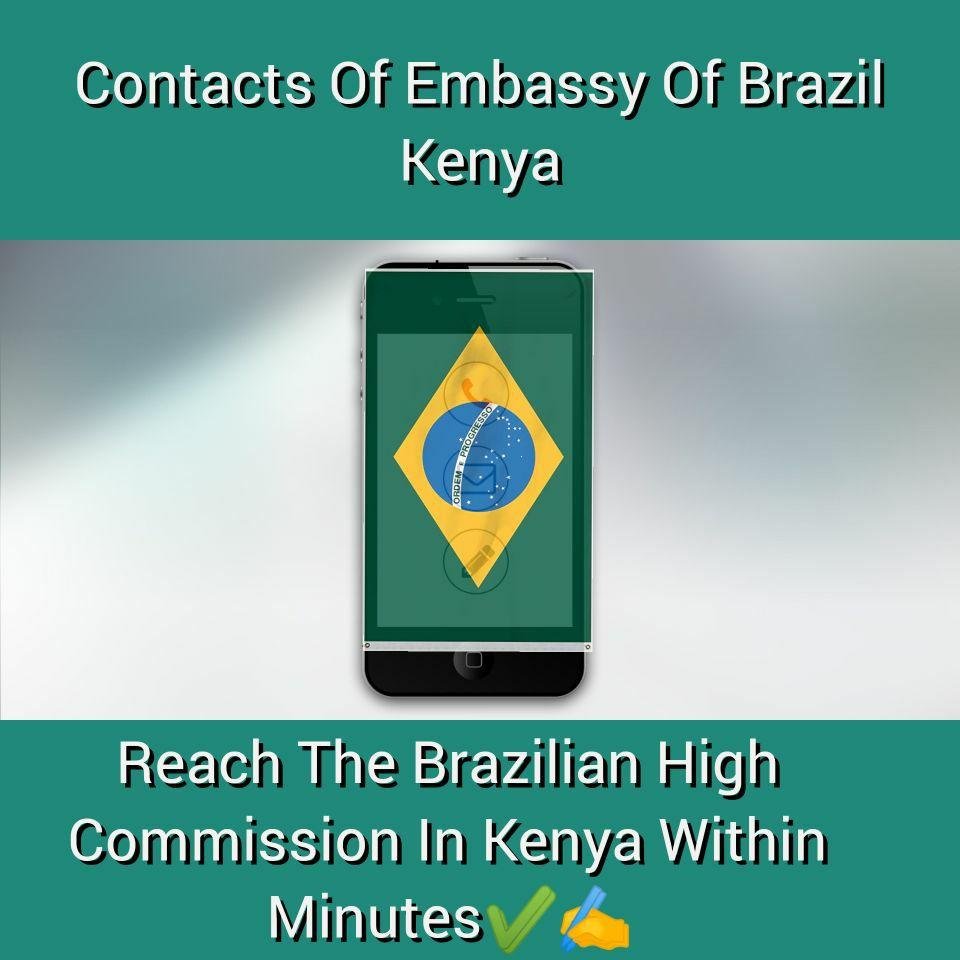 Contacts Of Embassy Of Brazil In Kenya