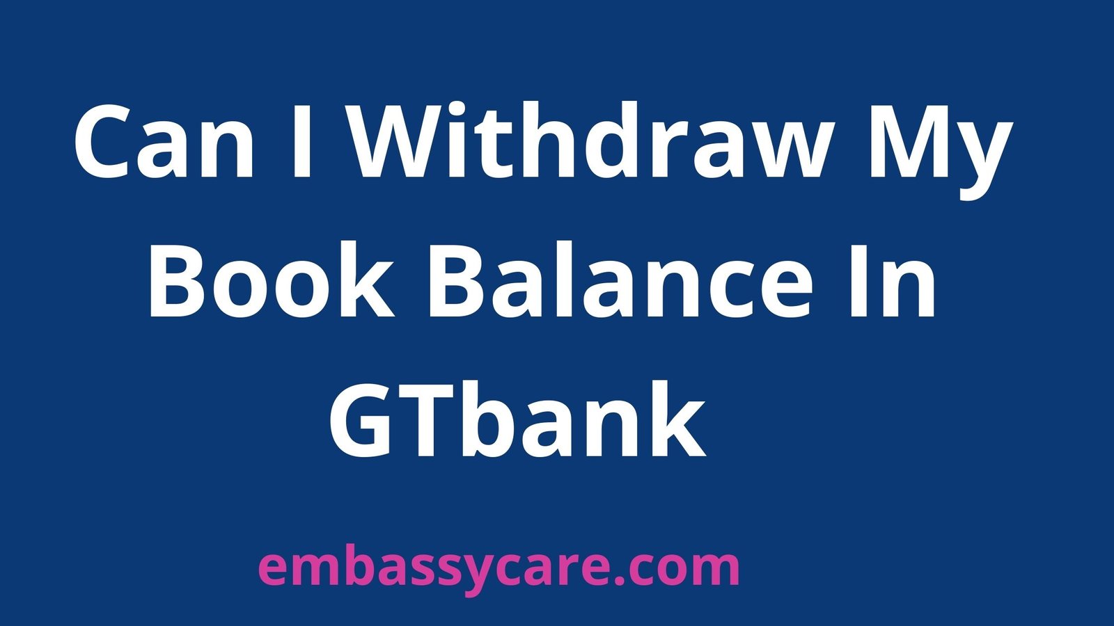 gtb-book-balance-withdraw-my-book-balance-in-gtbank-in-nigeria